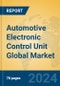 Automotive Electronic Control Unit Global Market Insights 2024, Analysis and Forecast to 2029, by Manufacturers, Regions, Technology, Application - Product Thumbnail Image