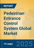 Pedestrian Entrance Control System Global Market Insights 2024, Analysis and Forecast to 2029, by Manufacturers, Regions, Technology, Application- Product Image