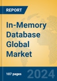 In-Memory Database Global Market Insights 2024, Analysis and Forecast to 2029, by Market Participants, Regions, Technology, Application- Product Image
