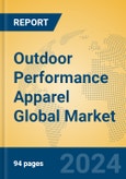 Outdoor Performance Apparel Global Market Insights 2024, Analysis and Forecast to 2029, by Manufacturers, Regions, Technology, Application- Product Image