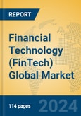 Financial Technology (FinTech) Global Market Insights 2024, Analysis and Forecast to 2029, by Market Participants, Regions, Technology, Application- Product Image