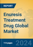 Enuresis Treatment Drug Global Market Insights 2024, Analysis and Forecast to 2029, by Market Participants, Regions, Technology, Application, Product Type- Product Image