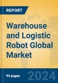Warehouse and Logistic Robot Global Market Insights 2024, Analysis and Forecast to 2029, by Manufacturers, Regions, Technology- Product Image