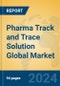 Pharma Track and Trace Solution Global Market Insights 2024, Analysis and Forecast to 2029, by Market Participants, Regions, Technology - Product Image