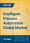 Intelligent Process Automation Global Market Insights 2024, Analysis and Forecast to 2029, by Market Participants, Regions, Technology - Product Thumbnail Image