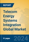 Telecom Energy Systems Integration Global Market Insights 2024, Analysis and Forecast to 2029, by Manufacturers, Regions, Technology- Product Image
