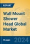 Wall Mount Shower Head Global Market Insights 2024, Analysis and Forecast to 2029, by Manufacturers, Regions, Technology - Product Image