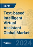 Text-based Intelligent Virtual Assistant Global Market Insights 2024, Analysis and Forecast to 2029, by Manufacturers, Regions, Technology- Product Image
