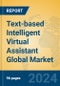 Text-based Intelligent Virtual Assistant Global Market Insights 2024, Analysis and Forecast to 2029, by Manufacturers, Regions, Technology - Product Image