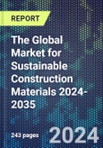 The Global Market for Sustainable Construction Materials 2024-2035- Product Image