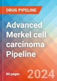 Advanced Merkel cell carcinoma - Pipeline Insight, 2024- Product Image