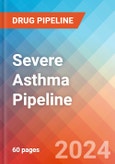 Severe Asthma - Pipeline Insight, 2024- Product Image