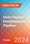 Overt Hepatic Encephalopathy - Pipeline Insight, 2024 - Product Image