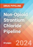 Non-Opioid Strontium Chloride - Pipeline Insight, 2024- Product Image