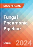 Fungal Pneumonia - Pipeline Insight, 2024- Product Image