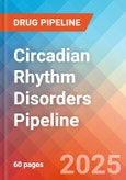 Circadian Rhythm Disorders - Pipeline Insight, 2024- Product Image