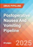 Postoperative Nausea and Vomiting - Pipeline Insight, 2024- Product Image