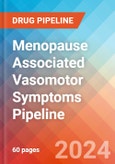 Menopause Associated Vasomotor Symptoms - Pipeline Insight, 2024- Product Image