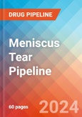 Meniscus Tear - Pipeline Insight, 2024- Product Image