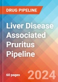 Liver Disease Associated Pruritus - Pipeline Insight, 2024- Product Image
