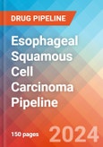 Esophageal Squamous Cell Carcinoma - Pipeline Insight, 2024- Product Image