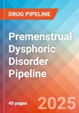 Premenstrual Dysphoric Disorder - Pipeline Insight, 2024- Product Image