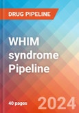 WHIM syndrome - Pipeline Insight, 2024- Product Image