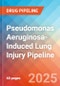 Pseudomonas Aeruginosa-Induced Lung Injury - Pipeline Insight, 2024 - Product Image