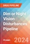 Dim or Night Vision Disturbances (DLD) - Pipeline Insight, 2024 - Product Thumbnail Image