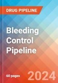 Bleeding Control - Pipeline Insight, 2024- Product Image