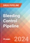 Bleeding Control - Pipeline Insight, 2024 - Product Image