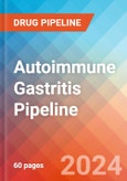 Autoimmune Gastritis - Pipeline Insight, 2024- Product Image