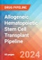 Allogeneic Hematopoietic Stem Cell Transplant (Allo-HSCT) - Pipeline Insight, 2024 - Product Image