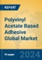 Polyvinyl Acetate Based Adhesive Global Market Insights 2024, Analysis and Forecast to 2029, by Manufacturers, Regions, Technology, Application - Product Thumbnail Image