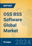 OSS BSS Software Global Market Insights 2024, Analysis and Forecast to 2029, by Market Participants, Regions, Technology, Application- Product Image