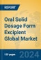 Oral Solid Dosage Form Excipient Global Market Insights 2024, Analysis and Forecast to 2029, by Manufacturers, Regions, Technology, Application - Product Image