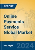 Online Payments Service Global Market Insights 2024, Analysis and Forecast to 2029, by Market Participants, Regions, Technology, Application- Product Image