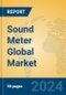 Sound Meter Global Market Insights 2024, Analysis and Forecast to 2029, by Manufacturers, Regions, Technology, Application - Product Thumbnail Image
