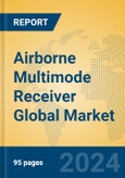 Airborne Multimode Receiver Global Market Insights 2024, Analysis and Forecast to 2029, by Manufacturers, Regions, Technology, Application- Product Image