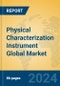 Physical Characterization Instrument Global Market Insights 2024, Analysis and Forecast to 2029, by Manufacturers, Regions, Technology, Application - Product Thumbnail Image