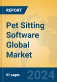 Pet Sitting Software Global Market Insights 2024, Analysis and Forecast to 2029, by Market Participants, Regions, Technology, Application- Product Image