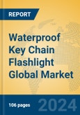 Waterproof Key Chain Flashlight Global Market Insights 2024, Analysis and Forecast to 2029, by Manufacturers, Regions, Technology, Application- Product Image
