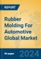 Rubber Molding For Automotive Global Market Insights 2024, Analysis and Forecast to 2029, by Manufacturers, Regions, Technology, Application - Product Thumbnail Image