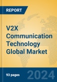 V2X Communication Technology Global Market Insights 2024, Analysis and Forecast to 2029, by Market Participants, Regions, Technology, Application- Product Image