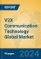V2X Communication Technology Global Market Insights 2024, Analysis and Forecast to 2029, by Market Participants, Regions, Technology, Application - Product Thumbnail Image
