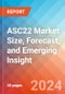 ASC22 Market Size, Forecast, and Emerging Insight - 2032 - Product Thumbnail Image