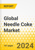 Global Needle Coke Market: Focus on Application, Type, Grade, End Use, and Country-Level Analysis - Analysis and Forecast, 2023-2033- Product Image