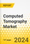 Computed Tomography Market - A Global and Regional Analysis: Focus on Type, Technology, End User, and Country - Analysis and Forecast, 2024-2033 - Product Thumbnail Image