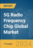 5G Radio Frequency Chip (RF Chip) Global Market Report 2024- Product Image