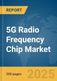5G Radio Frequency Chip (RF Chip) Market Report 2025- Product Image
